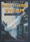 The Best of Southern Steam - The Final Decade by POSTLETHWAITE, Alan